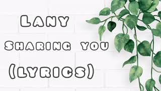 Download lagu LANY - SHARING YOU (LYRICS) mp3