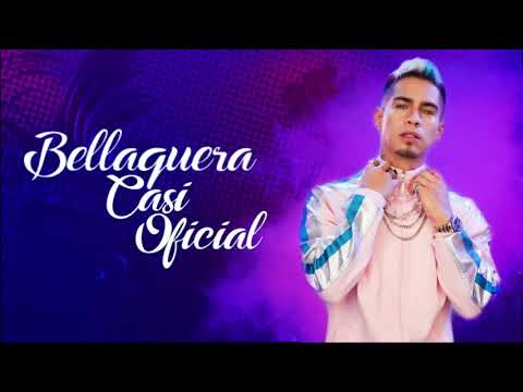 Bellaquera - Casi Oficial- La Reina Del Flow 2