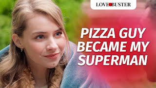 Pizza Boy Became My Superman | @LoveBuster_