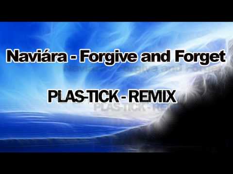 Naviára - Forgive and Forget (PLAS-TICK remix)