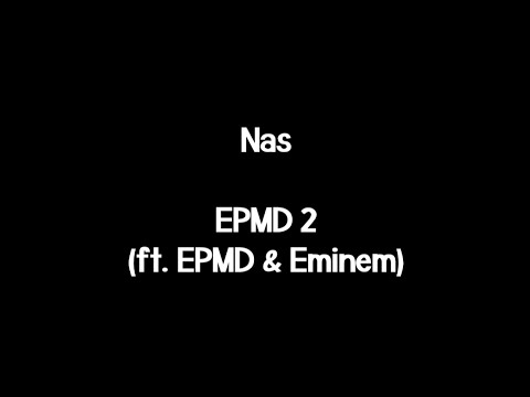 Nas - EPMD 2 (ft. Eminem & EPMD)