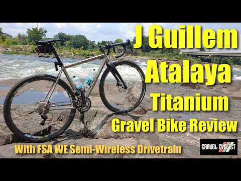 J Guillem Atalaya Titanium Gravel Bike Review: with FSA WE Semi-Wireless Drivetrain!