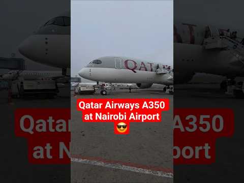 Qatar Airways A350 Airplane at Nairobi NBO Airport Kenya from Doha Hamad International Flight QR1335
