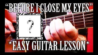 How to Play &quot;before I close my eyes&quot; by XXXTentacion on Guitar for Beginners *BEST TUTORIAL*
