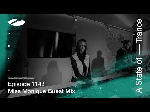 Miss Monique - A State Of Trance Episode 1143 [ADE Special] Guest Mix