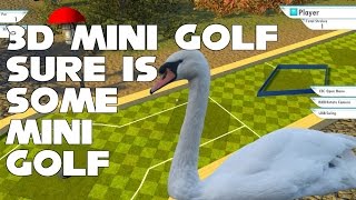 3D Minigolf Sure is Some Straight Up MiniGolf