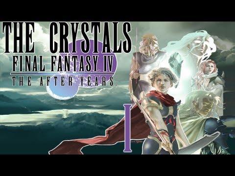 Final Fantasy IV: The After Years Walkthrough Part 1 (The Crystals) [HD]
