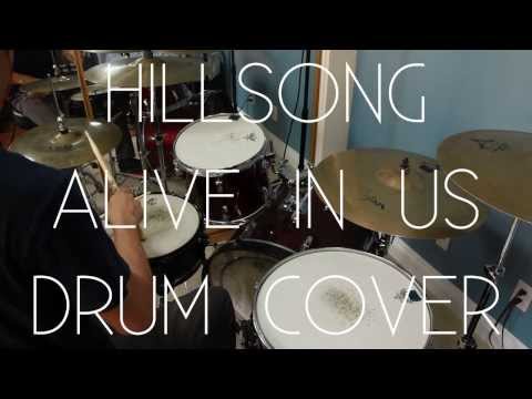 Hillsong - Alive In Us **Drum Cover**