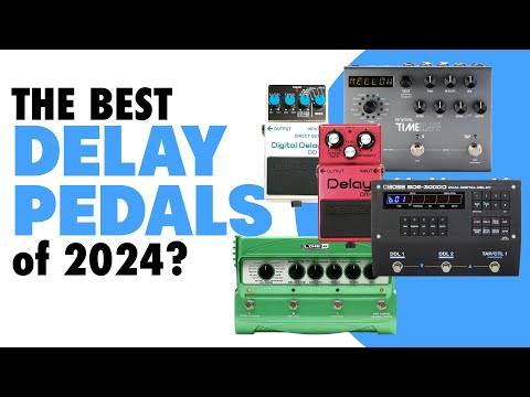 BEST Delay Pedals of 2024