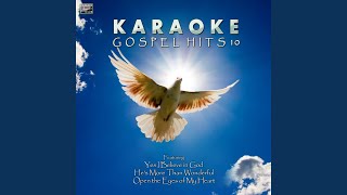 Yes I Believe in God (In the Style of Rebecca St James) (Karaoke Version)