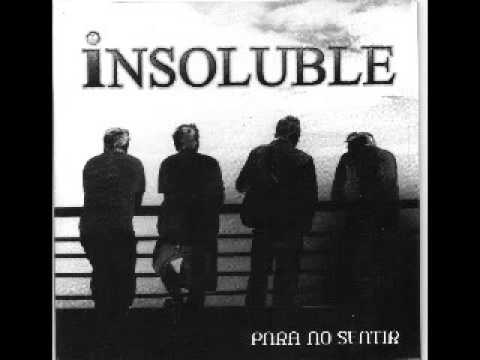 Insoluble - Para no sentir (ALBUM COMPLETO)