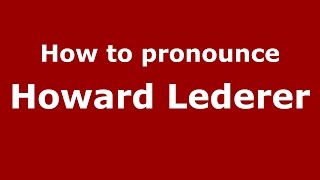 How to pronounce Howard Lederer