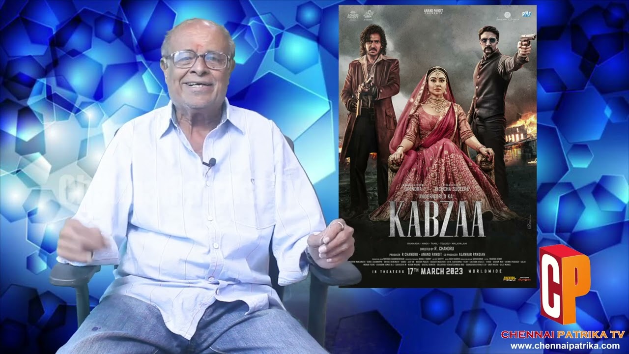 Kabzaa Movie Review | Upendra | Sudeepa | Shivarajkumar | Shriya | R.Chandru | Ravi Basrur - Chennaipatrika Tv