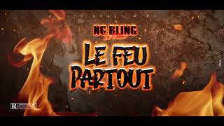 Download lagu NG BLING -  LE FEU PARTOUT mp3