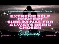 ALWAYS CHOSEN SUBLIMINAL [WARNING EXTREMELY POWERFUL]