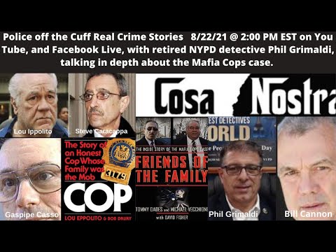 Police off the Cuff Real Crime Stories discussing the Mafia Cops, Lou Eppolito, and  Steve Caracappa