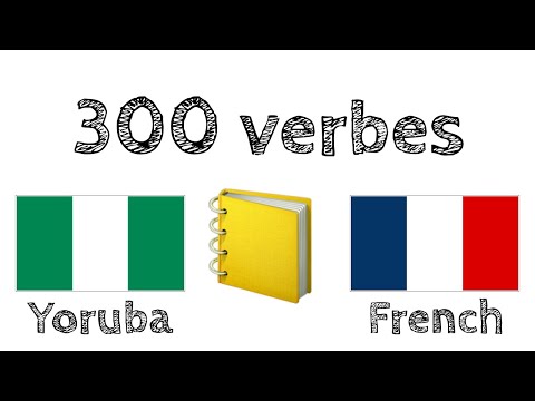 300 verbes + Lecture et écoute : - Yoruba + Français - (locuteur de langue maternelle)