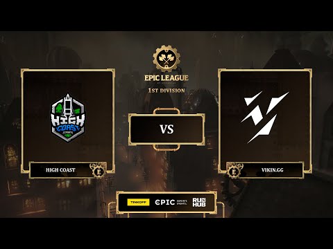 High Coast vs Vikin.gg, EPIC League Season 3, bo3, game 3 [Adekvat & Maelstorm]