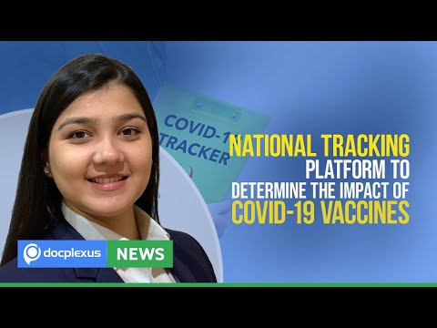 National Tracking Platform to Determine the Impact of COVID-19 Vaccines, and More