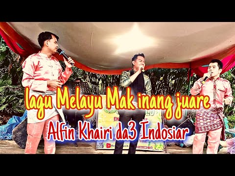 Mak Inang Juare Bersama Alfin Khairi D'Academy Indosiar