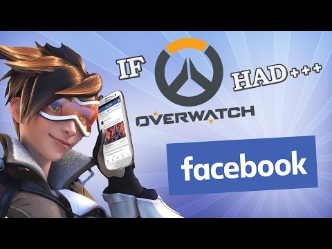 IF OVERWATCH HAD FACEBOOK
