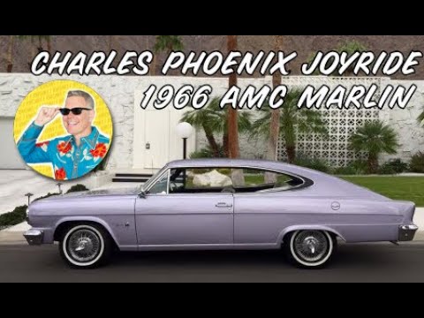 Charles Phoenix JOYRIDE - 1966 AMC Marlin