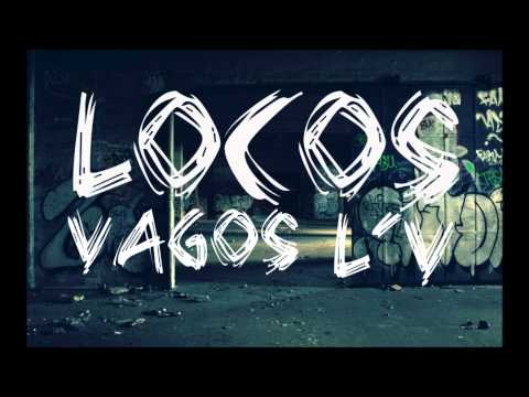 Dementes Y vagos Locos Vagos L'V (ENSAYO) (RAP 2013)