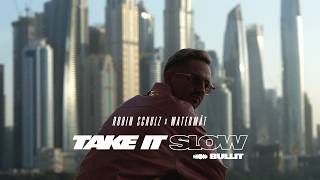 Robin Schulz & Watermat - Take It Slow (Bullit) video