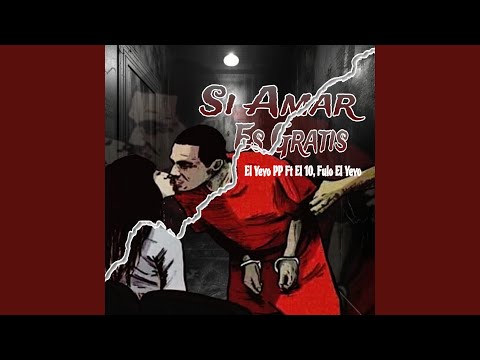 Si amar es gratis (feat. Fulo el yeyo) (El10 & Yeyopp Remix)