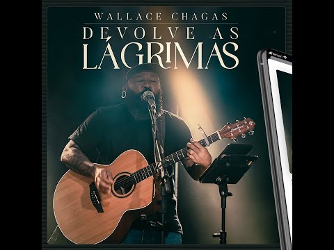 Devolve As Lágrimas - Wallace Chagas