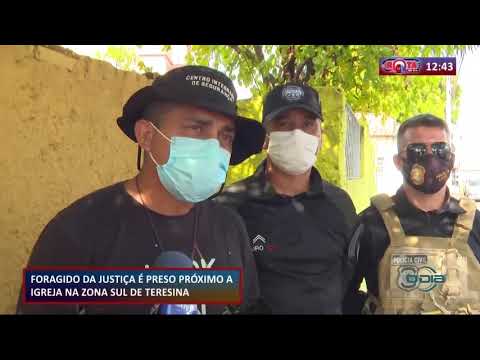Foragido da justiça é preso próximo a igreja na zona sul de Teresina 07 10 2020