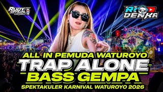 Download lagu TRAP ALONE || RIO DENKA || WATUROYO KARNIVAL || @Riodenkaofficial28  mp3
