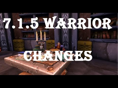 Wow-Legion-Warrior 7.1.5 Patch CHANGES