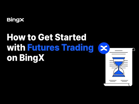 How to Get Started with Futures Trading on BingX