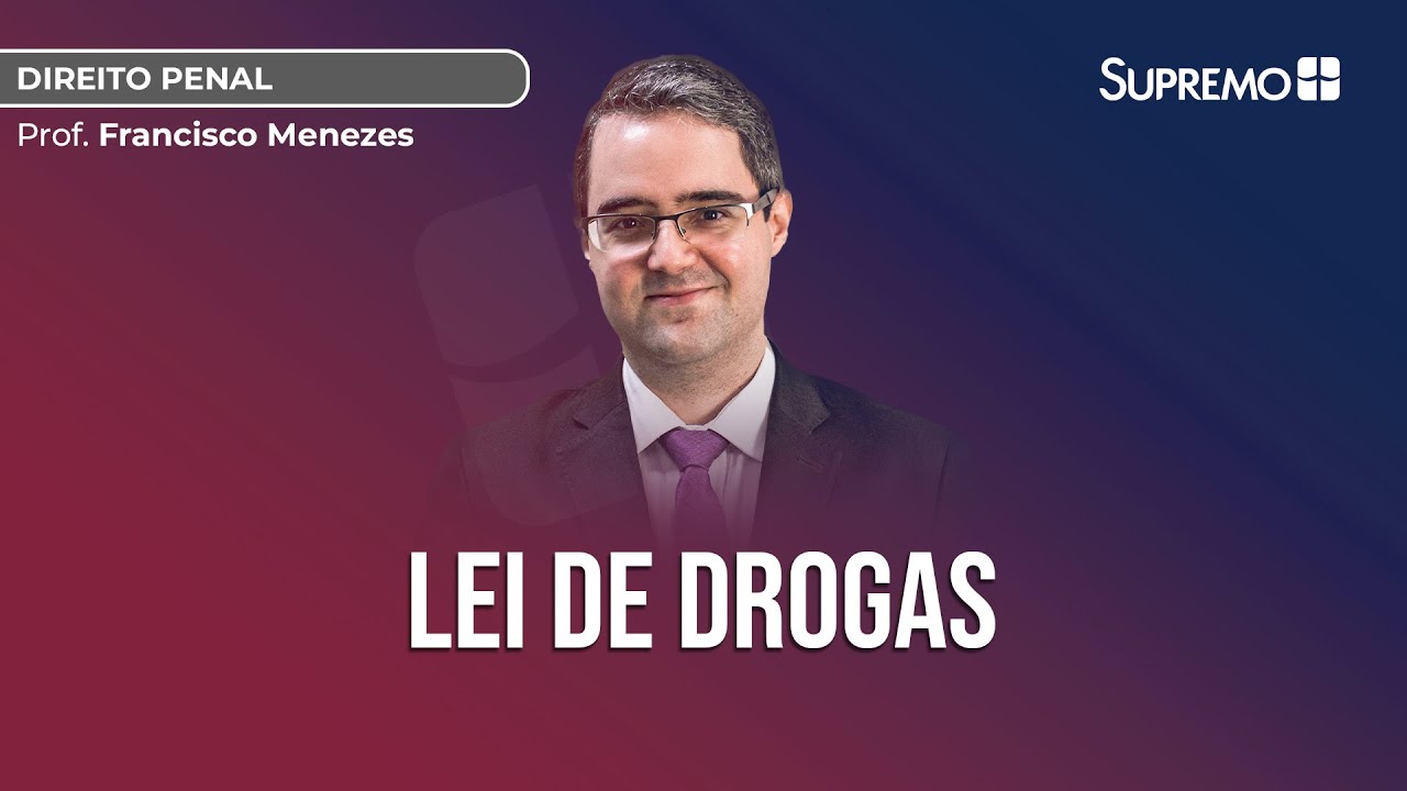 Lei de Drogas | Prof. Francisco Menezes
