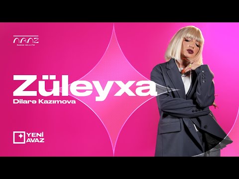 Dilarə Kazımova  - "Züleyxa"