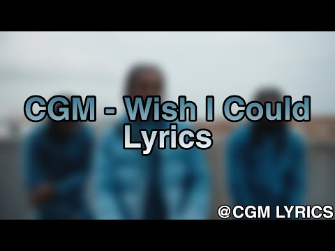 ZK x T.Y x Sav'O - Wish I Could Lyrics | CGM Lyrics