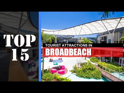 TOP 15 BROADBEACH (GOLD COAST) Attractions (Things to Do & See)