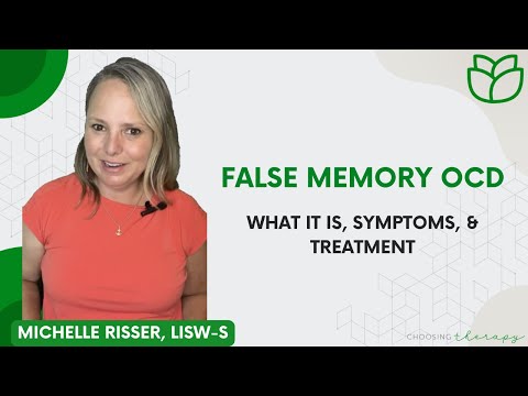 False Memory OCD: What It Is, Symptoms, & Treatment
