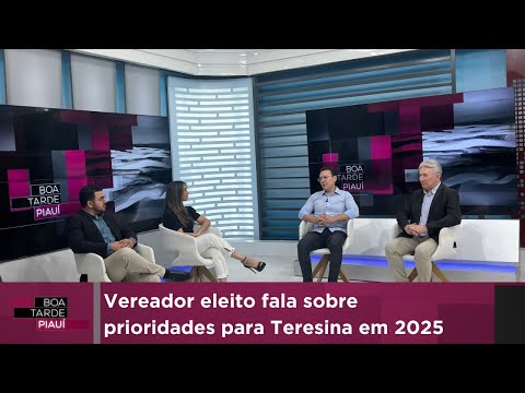 Vereador eleito fala sobre prioridades para Teresina em 2025