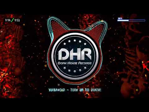 Yurbanoid - Turn Up to Death! - DHR