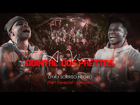 Oyá - Sorriso Negro - Part. Emicida - Quintal dos Prettos - [DVD Oficial]