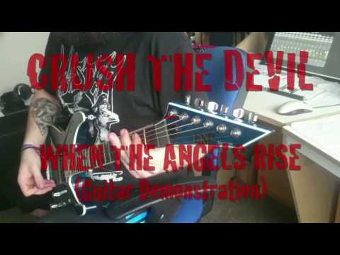 CRUSH THE DEVIL - When The Angels Rise (GUITAR DEMONSTRATION)