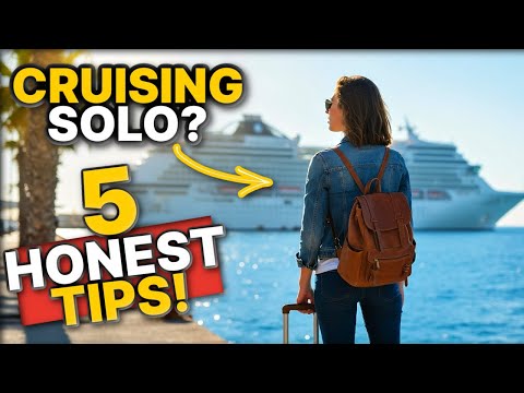 Solo Cruise Like a Pro! Top 5 Tips for First-Time Solo Cruisers