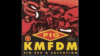 PIG vs. KMFDM - Fuck Me Hoghunter (Original 1994 Master)