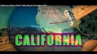 California (Album Death Valley Blues) Novembre 2015
