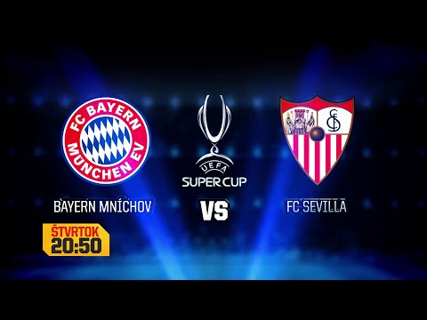 SUPERPOHÁR UEFA: Bayern Mníchov vs. FC Sevilla - vo štvrtok 24. 9. 2020 o 20:50 na Dajto