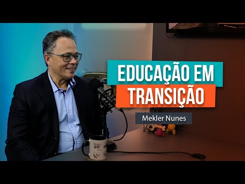 EDUCAÇÃO EM TRANSIÇÃO - Mekler Nunes #195