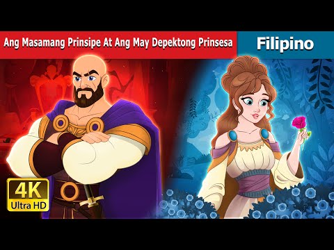 Ang Masamang Prinsipe At Ang May Depektong Prinsesa | Evil Prince and Flawed Princess in Filipino