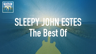 Sleepy John Estes - The Best Of (Full Album / Album complet)